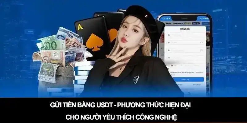 Gửi tiền bằng USDT - Phương thức hiện đại cho người yêu thích công nghệ